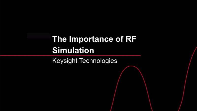 The Importance of RF Simulation